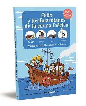 Félix y los guardianes de la fauna ibérica. Ecosistemas acuáticos. Tortuga, Nutr | 9788418246838 | Lorente-Puchades, Francisco Javier ; Mérida, Pablo | Librería Castillón - Comprar libros online Aragón, Barbastro