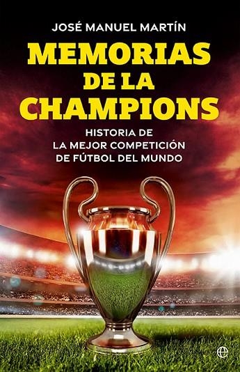 Memorias de la Champions | 9788413849973 | Martín, José Manuel | Librería Castillón - Comprar libros online Aragón, Barbastro