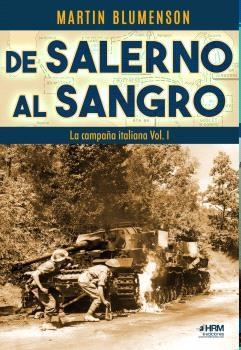 DE SALERNO AL SANGRO. LA CAMPAÑA ITALIANA VOL. I | 9788417859947 | Blumenson, Martin | Librería Castillón - Comprar libros online Aragón, Barbastro