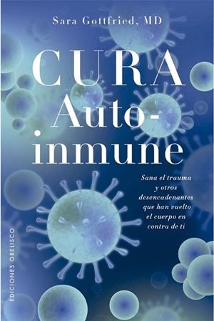 Cura autoinmune | 9788411722391 | Gottfried, Sara | Librería Castillón - Comprar libros online Aragón, Barbastro