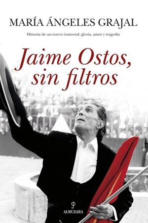 Jaime Ostos, sin filtros | 9788410526242 | María Ángeles Grajal | Librería Castillón - Comprar libros online Aragón, Barbastro