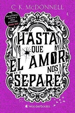 Hasta que el amor nos separe | 9788410425088 | McDonnell, C. K. | Librería Castillón - Comprar libros online Aragón, Barbastro