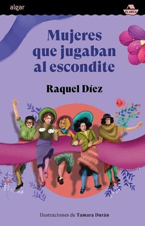 Mujeres que jugaban al escondite | 9788491427926 | Raquel Díez | Librería Castillón - Comprar libros online Aragón, Barbastro