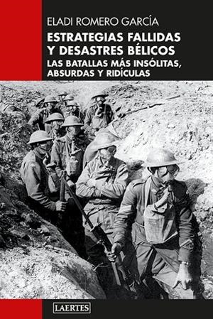 Estrategias fallidas y desastres bélicos | 9788419676726 | Romero García, Eladi | Librería Castillón - Comprar libros online Aragón, Barbastro