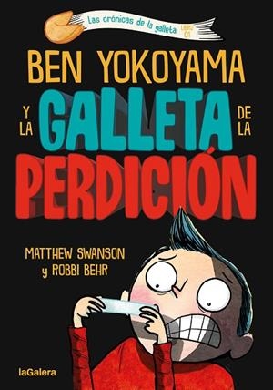 Ben Yokoyama y la galleta de la perdición | 9788424675493 | Swanson, Matthew | Librería Castillón - Comprar libros online Aragón, Barbastro