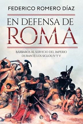 En defensa de Roma | 9788410940116 | Romero, Federico | Librería Castillón - Comprar libros online Aragón, Barbastro