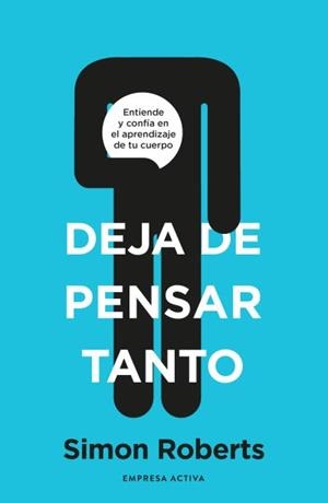 Deja de pensar tanto | 9788418308093 | Roberts, Simon | Librería Castillón - Comprar libros online Aragón, Barbastro