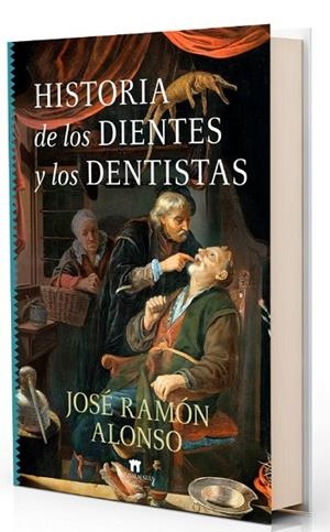 HISTORIA DE LOS DIENTES Y LOS DENTISTAS | 9788419414564 | ALONSO, JOSE RAMON | Librería Castillón - Comprar libros online Aragón, Barbastro