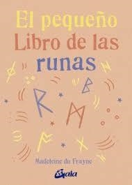 El pequeño libro de las runas | 9788411081511 | du Frayne, Madeleine | Librería Castillón - Comprar libros online Aragón, Barbastro