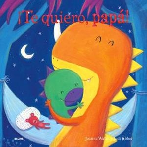 ¡Te quiero, papá! | 9788410048553 | Walsh, Joanna ; Abbot, Judi | Librería Castillón - Comprar libros online Aragón, Barbastro
