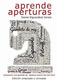 Aprende aperturas(Edición ampliada y revisada) | 9788412835984 | Elguezábal Varela, Daniel | Librería Castillón - Comprar libros online Aragón, Barbastro
