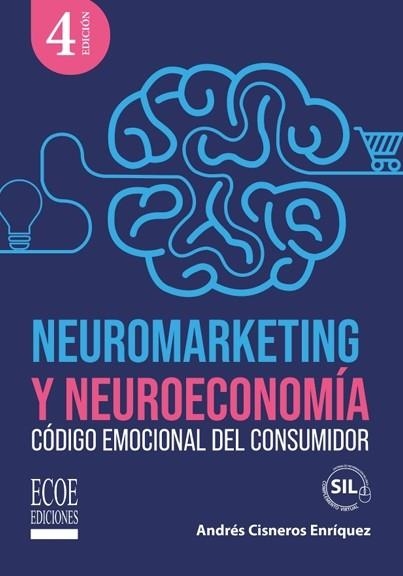 Neuromarketing y neuroeconomía | 9789585036314 | Andrés Cisneros  Enríquez | Librería Castillón - Comprar libros online Aragón, Barbastro