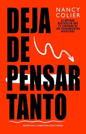 Deja de pensar tanto. Método bestseller. Libérate de los pensamientos negativos. | 9788410359116 | Colier, Nancy | Librería Castillón - Comprar libros online Aragón, Barbastro