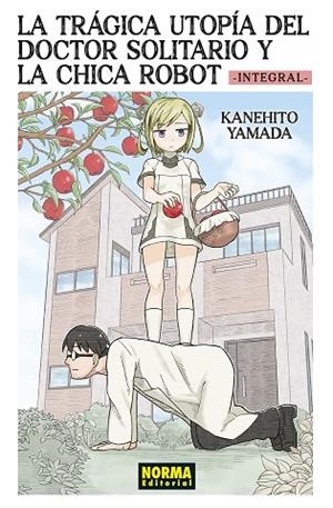 LA TRÁGICA UTOPÍA DEL DOCTOR SOLITARIO Y LA CHICA ROBOT INTEGRAL | 9788467974966 | YAMADA, KANEHITO | Librería Castillón - Comprar libros online Aragón, Barbastro