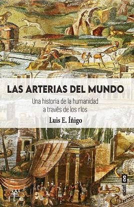 Las arterias del mundo | 9788441442993 | Íñigo Fernández, Luis E. | Librería Castillón - Comprar libros online Aragón, Barbastro