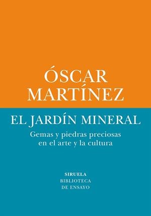 El jardín mineral | 9788410415263 | Martínez, Óscar | Librería Castillón - Comprar libros online Aragón, Barbastro