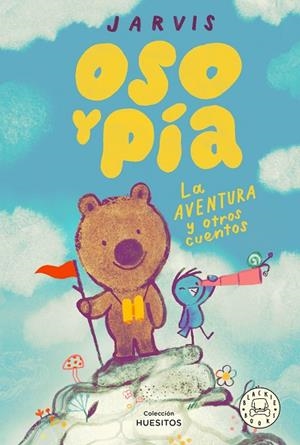 Oso y Pía vol.3: La aventura y otros cuentos | 9788410323223 | Jarvis | Librería Castillón - Comprar libros online Aragón, Barbastro
