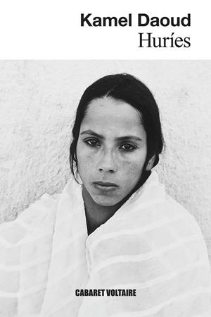 Huríes | 9788419047533 | Daoud, Kamel | Librería Castillón - Comprar libros online Aragón, Barbastro
