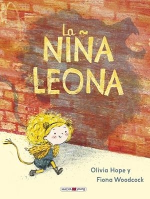 La niña leona | 9788410260511 | Hope, Olivia/Woodcock, Fiona | Librería Castillón - Comprar libros online Aragón, Barbastro
