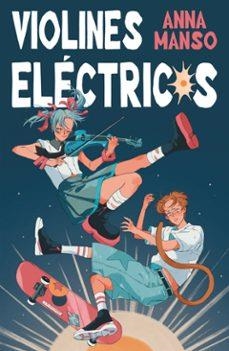 Violines eléctricos | 9788411829281 | Manso Munné, Anna | Librería Castillón - Comprar libros online Aragón, Barbastro