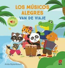 Los músicos alegres van de viaje | 9788411827324 | Bijsterbosch, Anita | Librería Castillón - Comprar libros online Aragón, Barbastro