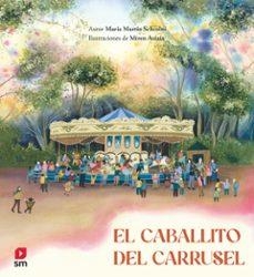 El caballito del carrusel | 9788411827379 | Martín Schcolnik, María | Librería Castillón - Comprar libros online Aragón, Barbastro