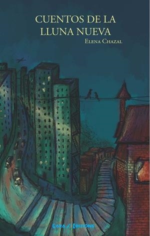 CUENTOS DE LA LLUNA NUEVA | 9788480942133 | Chazal Playán, Elena | Librería Castillón - Comprar libros online Aragón, Barbastro