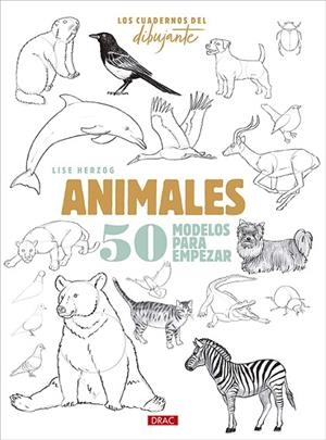 Los cuadernos del dibujante. Animales | 9788498747881 | Herzog, Lise | Librería Castillón - Comprar libros online Aragón, Barbastro