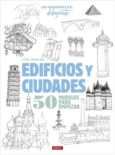 Los cuadernos del dibujante. Edificios y ciudades | 9788498747898 | Herzog, Lise | Librería Castillón - Comprar libros online Aragón, Barbastro