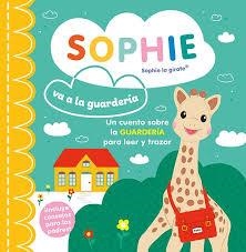 SOPHIE VA A LA GUARDERIA | 9788410516410 | Librería Castillón - Comprar libros online Aragón, Barbastro