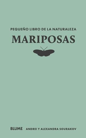Pequeño libro de la naturaleza. Mariposas | 9788410268715 | Sourakov, Andrei/Sourakov, Alexandra A. | Librería Castillón - Comprar libros online Aragón, Barbastro