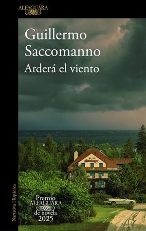 Arderá el viento (Premio Alfaguara de novela 2025) | 9788410496231 | Saccomanno, Guillermo | Librería Castillón - Comprar libros online Aragón, Barbastro