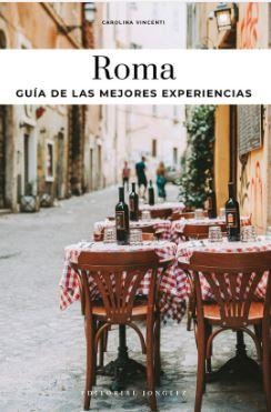 Roma - Guía de las 30 mejores experiencias | 9782361958763 | Vincenti, Carolina | Librería Castillón - Comprar libros online Aragón, Barbastro