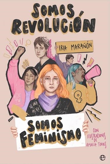 Somos revolución. Somos feminismo | 9788410940079 | Marañón, Iria | Librería Castillón - Comprar libros online Aragón, Barbastro