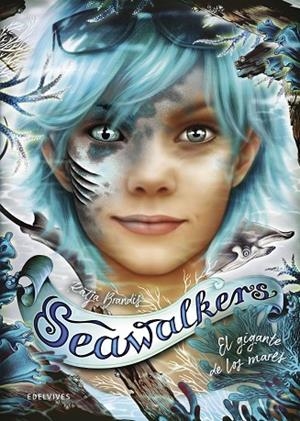 Seawalkers 4: El gigante de los mares | 9788414061688 | Brandis, Katja | Librería Castillón - Comprar libros online Aragón, Barbastro