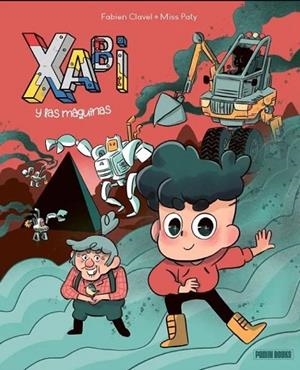 XABI Y LAS MAQUINAS | 9788410517288 | Librería Castillón - Comprar libros online Aragón, Barbastro