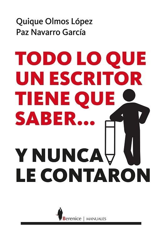 Todo lo que un escritor tiene que saber... y nunca le contaron | 9788410356542 | Quique Olmos López/Paz Navarro García | Librería Castillón - Comprar libros online Aragón, Barbastro