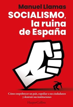 Socialismo, la ruina de España | 9788410642058 | Llamas, Manuel | Librería Castillón - Comprar libros online Aragón, Barbastro