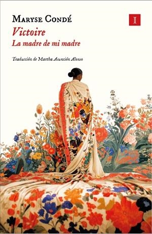 Victoire. La madre de mi madre | 9788419581815 | Condé, Maryse | Librería Castillón - Comprar libros online Aragón, Barbastro