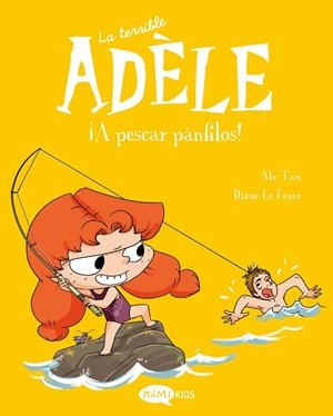 La terrible Adèle 12. ¡A pescar pánfilos! | 9788419183781 | Mr Tan | Librería Castillón - Comprar libros online Aragón, Barbastro