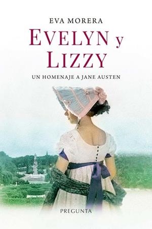 Evelyn y Lizzy | 9788419766694 | Morera, Eva | Librería Castillón - Comprar libros online Aragón, Barbastro