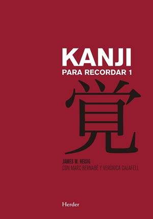 Kanji para recordar I | 9788425433764 | James W., Heisig/Bernabé, Marc/Calafell, Verònica | Librería Castillón - Comprar libros online Aragón, Barbastro