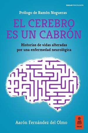 El cerebro es un cabrón | 9788418345999 | Fernández del Olmo, Aarón | Librería Castillón - Comprar libros online Aragón, Barbastro