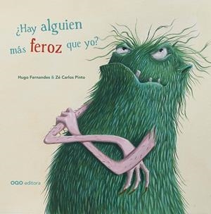 ¿Hay alguien más feroz que yo? | 9788498717341 | Fernandes, Hugo | Librería Castillón - Comprar libros online Aragón, Barbastro
