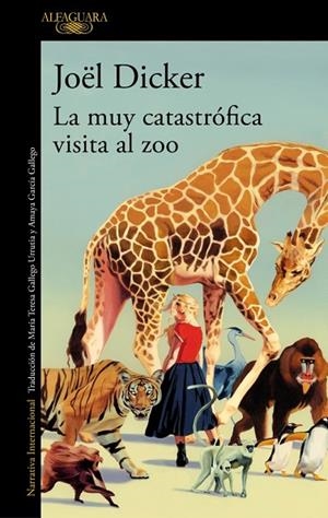 La muy catastrófica visita al zoo | 9788410496002 | Dicker, Joël | Librería Castillón - Comprar libros online Aragón, Barbastro