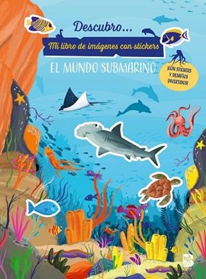 DESCUBRO EL MUNDO SUBMARINO - STICKERS | 9789403240695 | BALLON | Librería Castillón - Comprar libros online Aragón, Barbastro