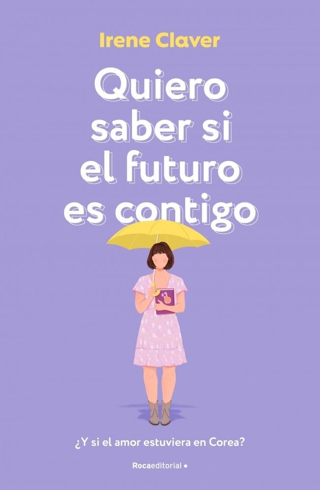 Quiero saber si el futuro es contigo | 9788410274389 | Claver Gómez, Irene | Librería Castillón - Comprar libros online Aragón, Barbastro
