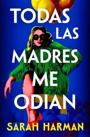 Todas las madres me odian | 9788410257696 | Harman, Sarah | Librería Castillón - Comprar libros online Aragón, Barbastro