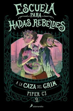 A la caza del Grim (Escuela para hadas rebeldes 2) | 9788419868411 | CJ, Piper | Librería Castillón - Comprar libros online Aragón, Barbastro