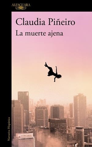 La muerte ajena | 9788410299467 | Piñeiro, Claudia | Librería Castillón - Comprar libros online Aragón, Barbastro